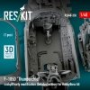 RESKIT RSU48-0350 F-105D Thunderchief cockpit early modification (Detailed edition) for HobbyBoss kit (3D Printed) 1/48